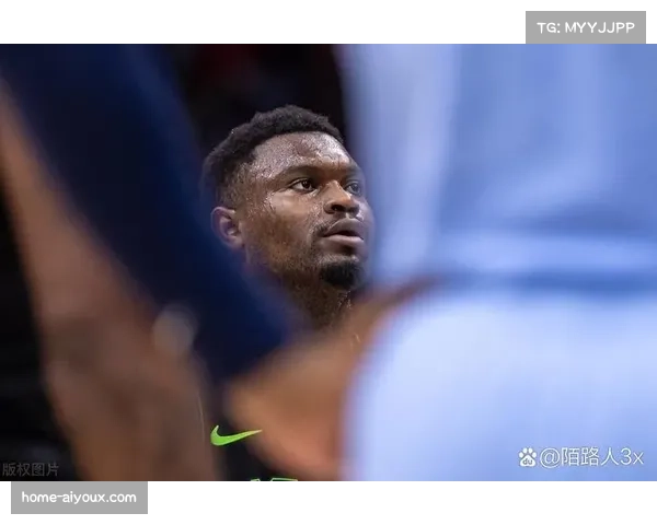 伤愈归来的锡安·威廉姆森 如何在攻防转换中重塑鹈鹕节奏 伤愈归来的锡安·威廉姆森 如何在攻防转换中重塑鹈鹕节奏